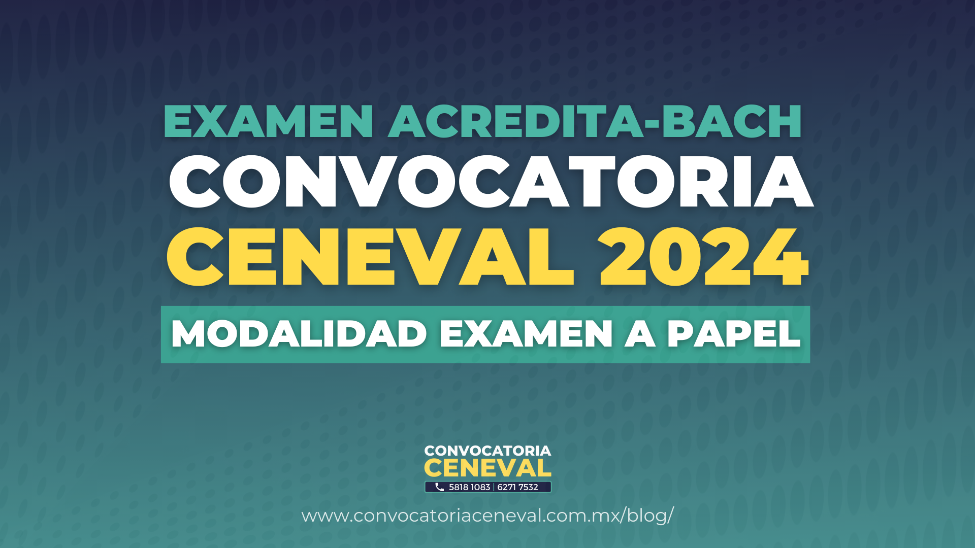 Convocatoria CENEVAL 2024